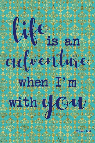 Bucket List Life Is An Adventure With You Couples Travel Bucket List