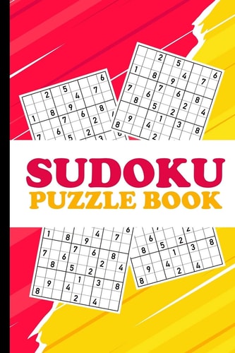 Sudoku Puzzle Book Best Sudoku Puzzle for Beginners to Spend Time Being a Sudoku Master. Difficulty: Very Easy