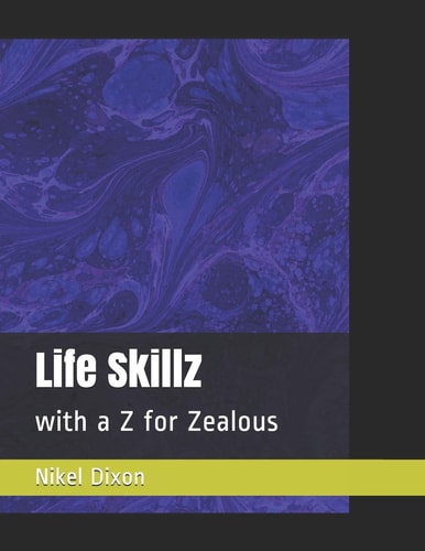 Life Skillz With a Z for Zealous
