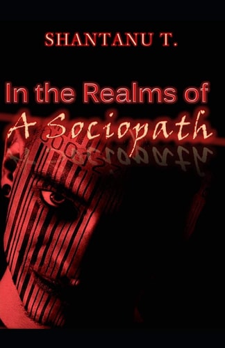 In the Realms of a Sociopath