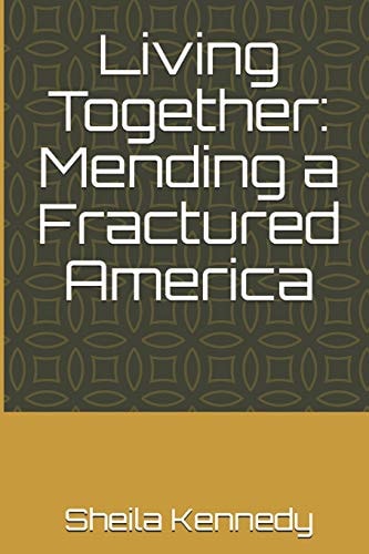 Living Together Mending a Fractured America