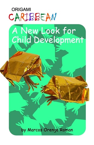 Origami Caribbean A New Look for Child Development