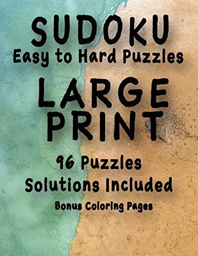 Sudoku Easy to Hard Puzzles LARGE PRINT 96 Puzzles Solutions Included Bonus Coloring Pages One Puzzle Per Page, Easy to Read Large Numbers, Room For Notes, Great For Adults, Kids and Seniors