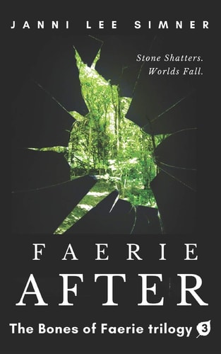 Faerie After Book 3 of the Bones of Faerie Trilogy