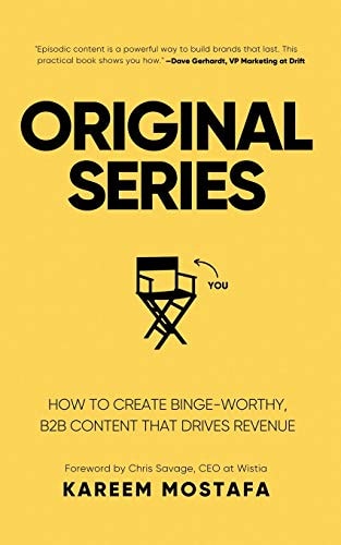 Original Series How to Create Binge-Worthy, B2B Content That Drives Revenue
