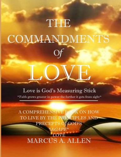 The Commandments of Love Love Is God's Measuring Stick