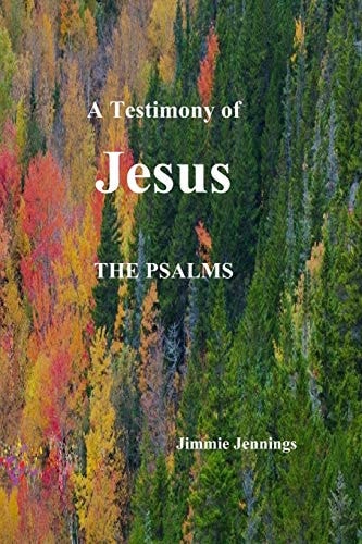 A Testimony of Jesus The Psalms