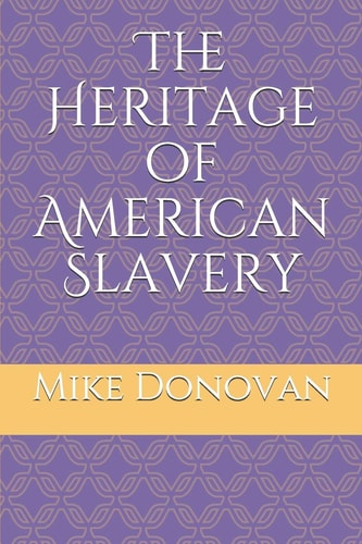 The Heritage of American Slavery
