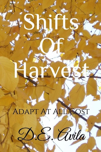 Shifts Of Harvest Adapt At All Cost