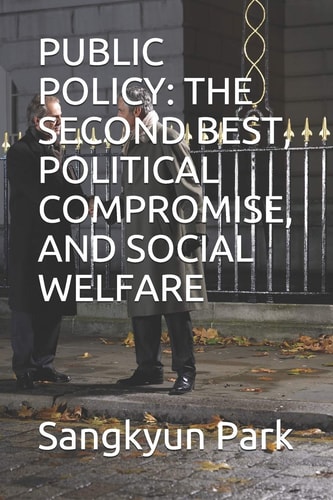 Public Policy The Second Best, Political Compromise, and Social Welfare