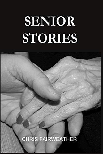 Senior Stories An Aid to Caring Conversations with Seniors