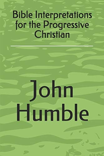 Bible Interpretations for the Progressive Christian