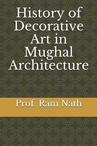 History of Decorative Art in Mughal Architecture