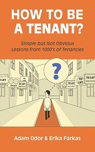 How To Be A Tenant Simple But Not Obvious Lessons from 1000's of Tenancies