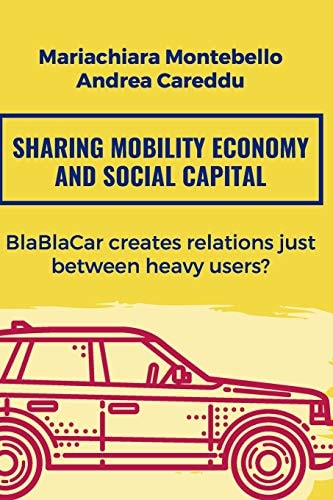 Sharing Mobility Economy and Social Capital BlaBlaCar Creates Relations Just Between Heavy Users?