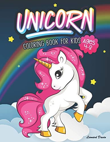 Unicorn Coloring Book for Kids Ages 4-8 Beautiful Collection of Over 50 Unicorn Coloring Pictures for Your Little Princes and Princesses