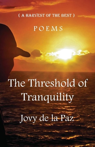 The Threshold of Tranquility ( a Harvest of the Best )