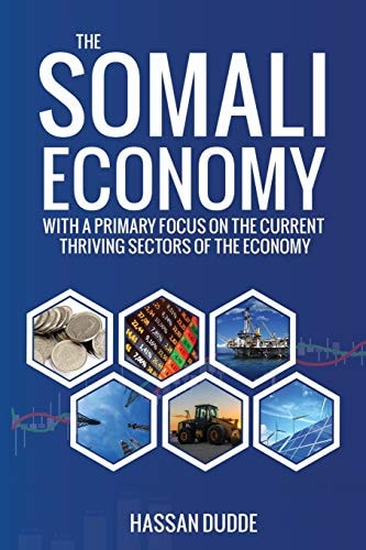 The Somali Economy With a Primary Focus on the Current Thriving Sectors of the Economy