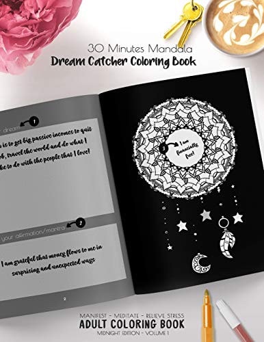30 Minutes Mandala, Dream Catcher Coloring Book - Manifest - Meditate - Relieve Stress Adult Coloring Book - Midnight Edition - Volume 1 Tribal Mandalas in Beautiful Dream-Catcher Coloring Pages. Use It to Meditate, Relive Stress and Anxiety