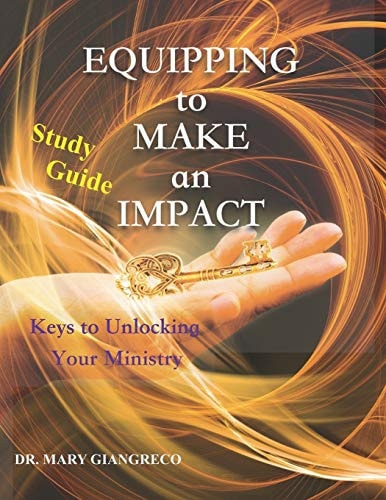Equipping to Make an Impact - Study Guide Keys to Unlocking Your Ministry