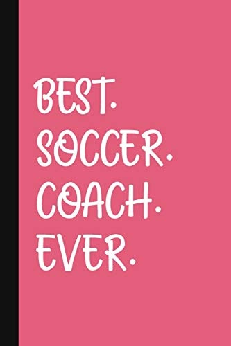 Best. Soccer. Coach. Ever. A Thank You Gift For Soccer Coach Volunteer Soccer Coach Gifts Soccer Coach Appreciation Pink