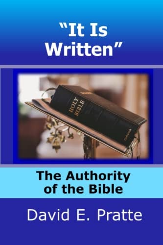 It Is Written The Authority of the Bible
