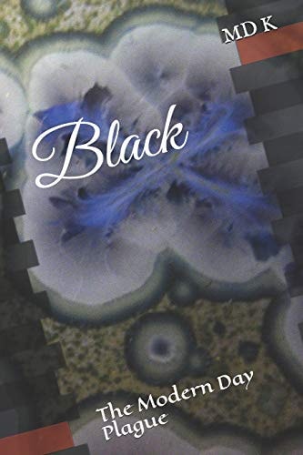Black The Modern Day Plague