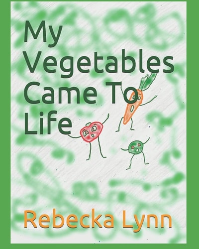 My Vegetables Came To Life