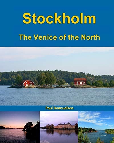 Stockholm The Venice of the North