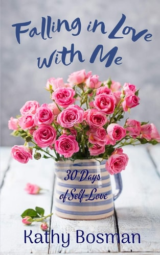 Falling in Love with Me 30 Days of Self-Love