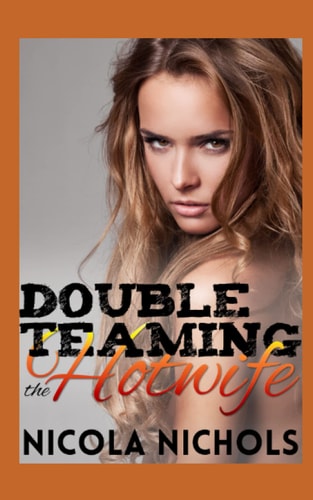 Double Teaming the Hotwife