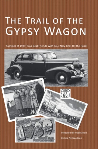 The Trail of The Gypsy Wagon Across the Country and Back by Car: 1939