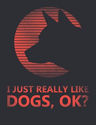 I Just Really Like Dogs, Ok?