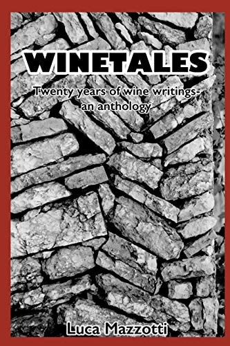 Winetales Twenty Years of Wine Writings - an Anthology