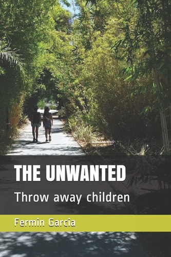 The Unwanted Throw Away Children