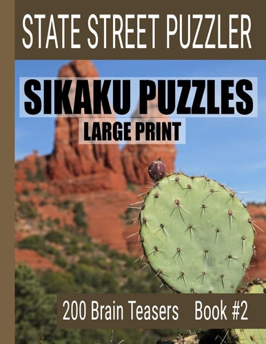 Sikaku Puzzles Large Print 200 Brain Teaser Book #2: Fun Filled Puzzles and Solutions for Beginners and Up