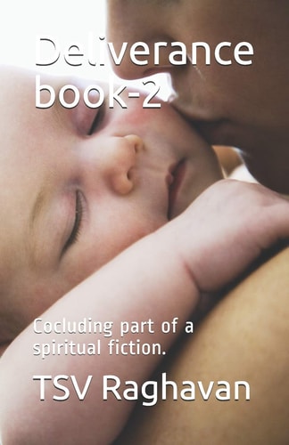 Deliverance Book-2 Concluding Part of a Spiritual Fiction.