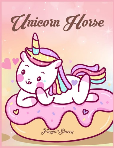 Unicorn Horse Unicorn Coloring Books for Girls Ages 8-12 by Unicorn Horse