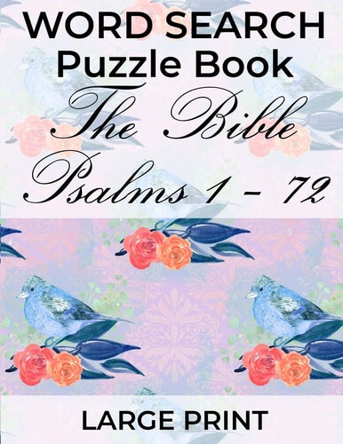 Word Search Puzzle Book The Bible Psalms 1-72 Enjoy the Psalms