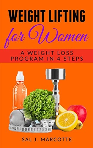 Weight Lifting for Women A Weight Loss Program in 4 Steps