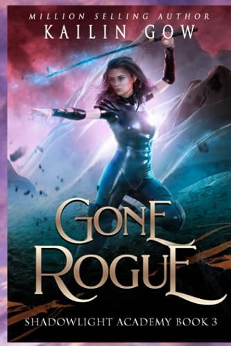 Shadowlight Academy 3 Gone Rogue: A High School Paranormal Bully Romance
