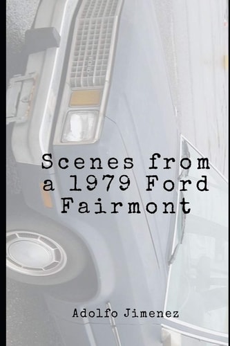 Scenes from a 1979 Ford Fairmont