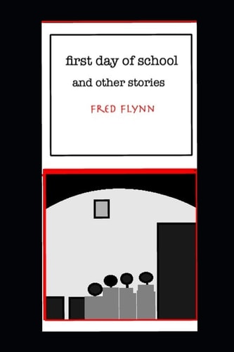 First Day of School, and Other Stories