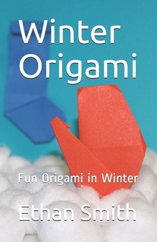 Winter Origami Fun Origami in Winter