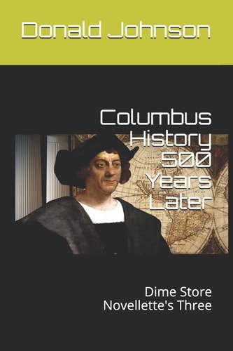 Columbus History 500 Years Later Dime Store Novellette's Three