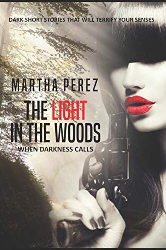 The Light in the Woods When Darkness Calls
