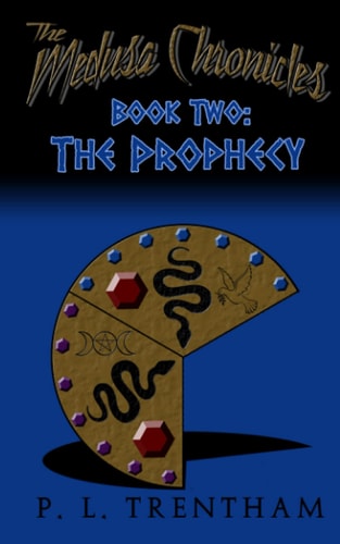The Medusa Chronicles #2 Book Two: The Prophecy