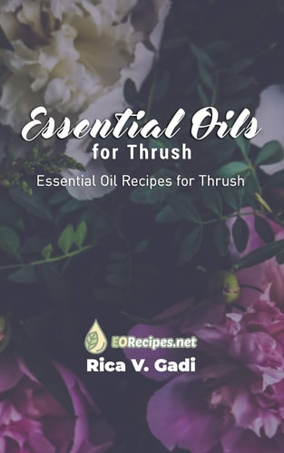 Essential Oils for Thrush Essential Oil Recipes for Thrush