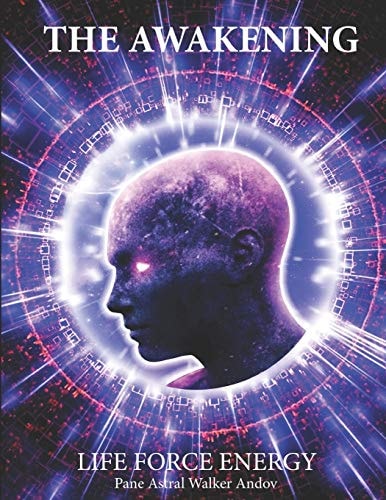 The Awakening - Life Force Energy