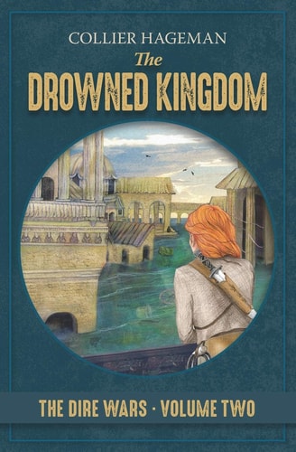 The Drowned Kingdom The Dire Wars Volume 2